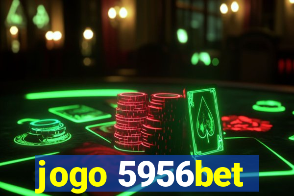 jogo 5956bet